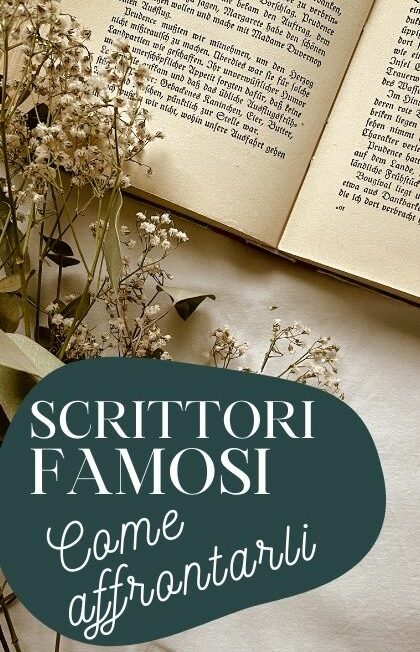 Scrittori famosi: come affrontarli e da quale libro iniziare a leggerli. Scopri di più dall'articolo per booklover!