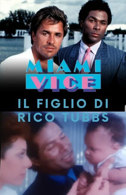 Miami Vice serie tv anni '80 americana, in questo articolo parliamo del figlio di Rico Tubbs